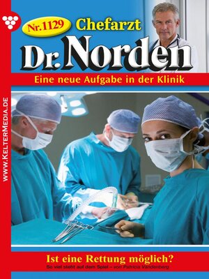 cover image of Chefarzt Dr. Norden 1129 – Arztroman